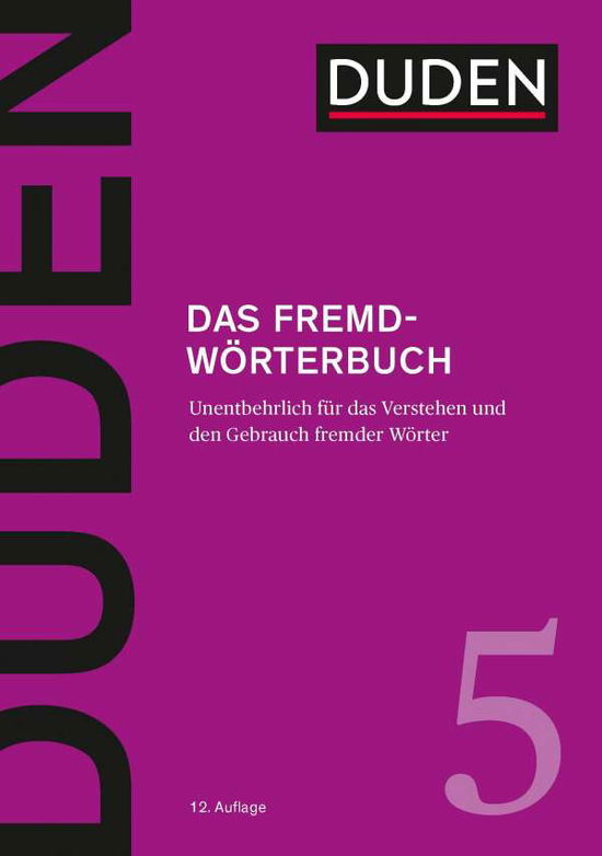 Cover for Dudenredaktion · Der Duden in 12 Banden: 5 - Das Fremdworterbuch (Hardcover Book) (2020)