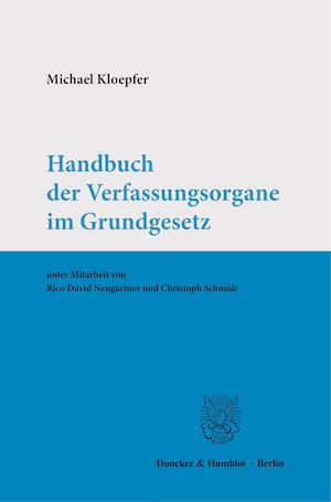 Handbuch Der Verfassungsorgane Im Grundgesetz - Michael Kloepfer - Books - Duncker & Humblot - 9783428181629 - November 4, 2021