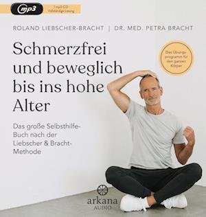 Cover for Bracht,petra; Liebscher-bracht,roland · Schmerzfrei Bis Ins Hohe Alter (CD) (2022)