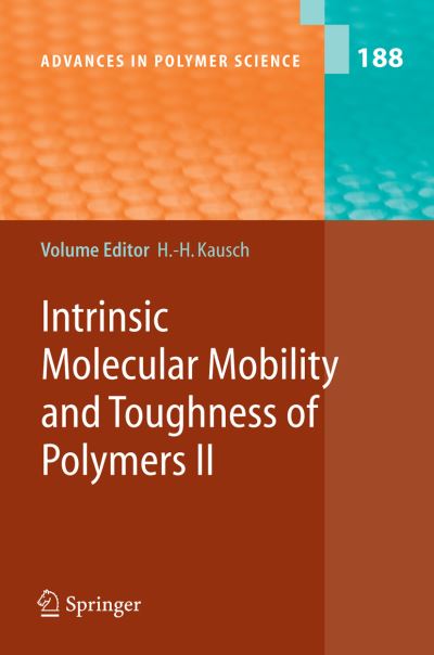 Cover for Kausch · Intrinsic Molecular Mobility and Toughness of Polymers II - Advances in Polymer Science (Hardcover Book) [2005 edition] (2005)