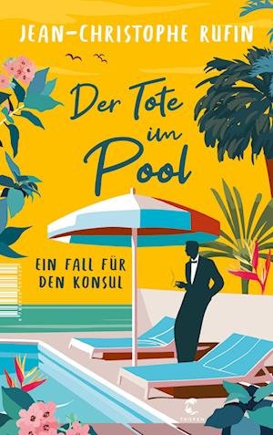 Cover for Jean-Christophe Rufin · Der Tote im Pool (Bok) (2024)