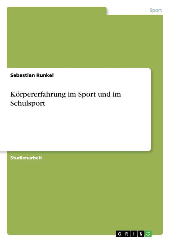 Cover for Runkel · Körpererfahrung im Sport und im (Book) [German edition] (2007)