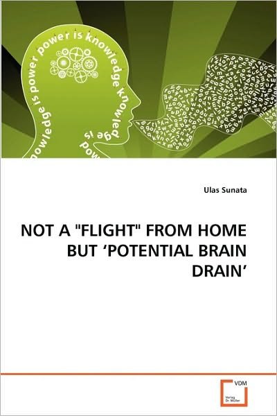 Cover for Ulas Sunata · Not a &quot;Flight&quot; from Home but ?potential Brain Drain' (Pocketbok) [German edition] (2010)