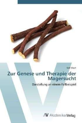 Cover for Ebert · Zur Genese und Therapie der Mager (Book) (2012)