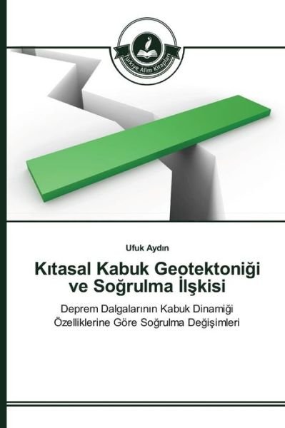 Cover for Ayd N Ufuk · K Tasal Kabuk Geotektoni I Ve So Rulma L Kisi (Paperback Book) (2015)