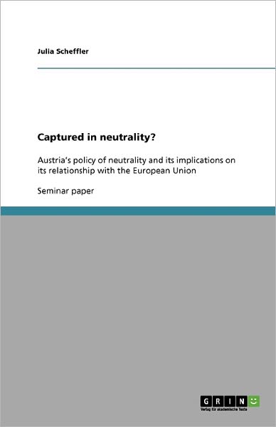 Captured in neutrality? - Scheffler - Livros - - 9783640389629 - 4 de agosto de 2009