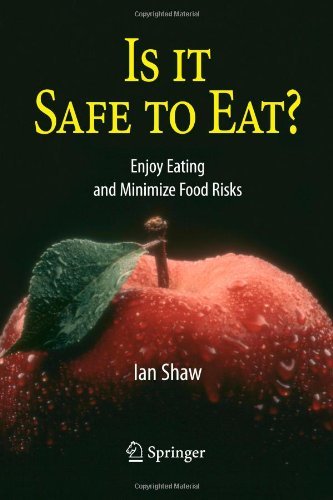 Is it Safe to Eat?: Enjoy Eating and Minimize Food Risks - Ian Shaw - Livros - Springer-Verlag Berlin and Heidelberg Gm - 9783642059629 - 13 de outubro de 2010