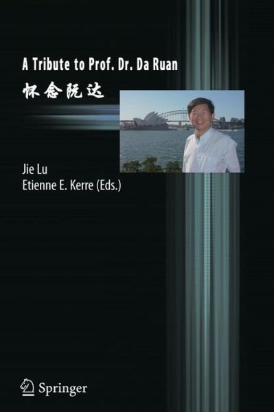 Cover for Jie Lu · A Tribute to Prof. Dr. Da Ruan (Paperback Bog) [2013 edition] (2014)
