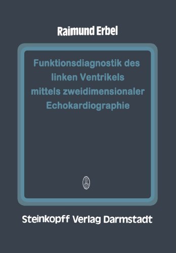 Cover for Raimund Erbel · Funktionsdiagnostik Des Linken Ventrikels Mittels Zweidimensionaler Echokardiographie (Taschenbuch) [Softcover Reprint of the Original 1st Ed. 1983 edition] (2011)