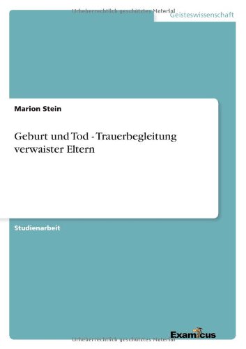 Cover for Stein · Geburt und Tod - Trauerbegleitung (Paperback Book) [German edition] (2012)