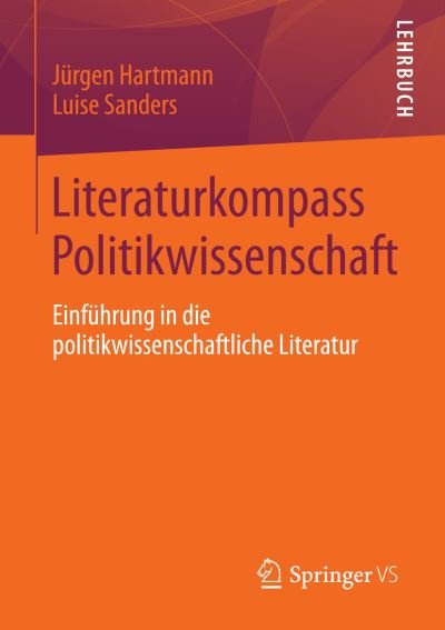 Cover for Jurgen Hartmann · Literaturkompass Politikwissenschaft: Einfuhrung in Die Politikwissenschaftliche Literatur (Taschenbuch) [2013 edition] (2013)