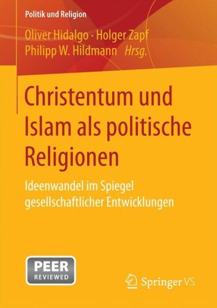 Cover for Christentum Und Islam ALS Politische Religionen: Ideenwandel Im Spiegel Gesellschaftlicher Entwicklungen - Politik Und Religion (Paperback Book) [1. Aufl. 2017 edition] (2016)