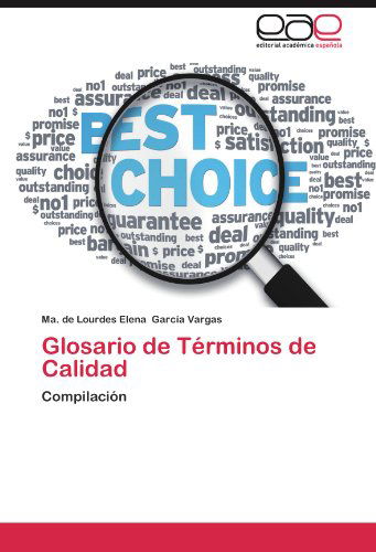 Cover for María De Lourdes Elena García Vargas · Glosario De Términos De Calidad: Compilación (Paperback Book) [Spanish edition] (2012)
