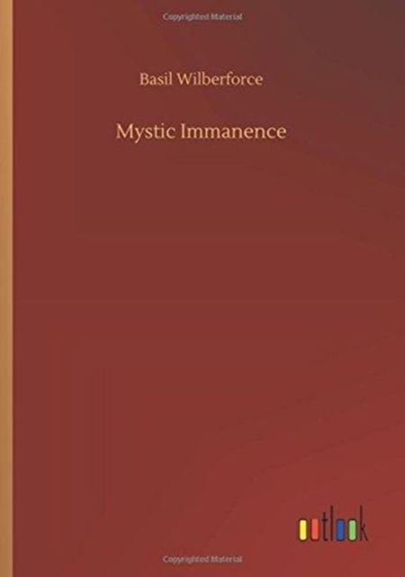 Cover for Basil Wilberforce · Mystic Immanence (Paperback Book) (2018)