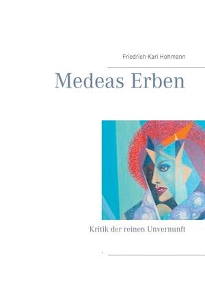 Cover for Hohmann · Medeas Erben (Bog)