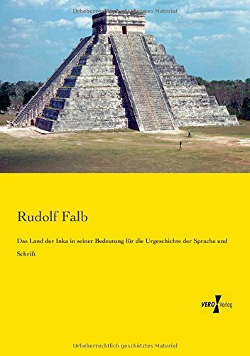 Cover for Rudolf Falb · Das Land Der Inka in Seiner Bedeutung Fuer Die Urgeschichte Der Sprache Und Schrift (Taschenbuch) [German edition] (2019)