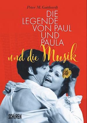 Cover for Peter Gotthardt · Die Legende von Paul und Paula und die Musik (Bog) (2024)