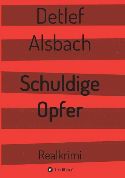 Cover for Alsbach · Schuldige Opfer (Bok) (2017)