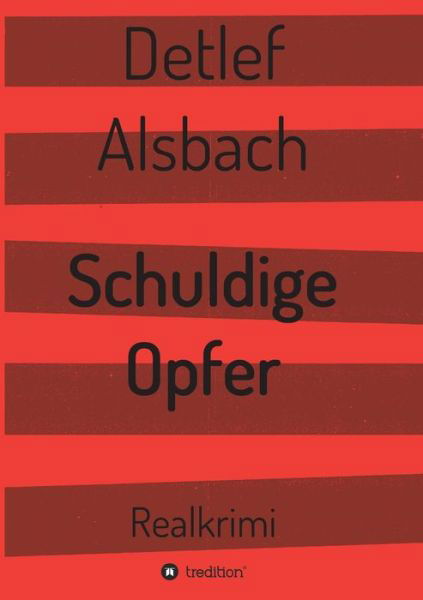 Cover for Alsbach · Schuldige Opfer (Book) (2017)