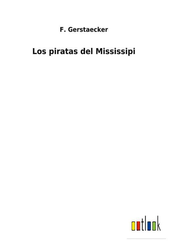 Cover for F Gerstaecker · Los piratas del Mississipi (Inbunden Bok) (2022)