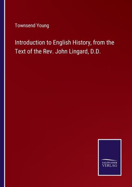 Cover for Townsend Young · Introduction to English History, from the Text of the Rev. John Lingard, D.D. (Paperback Book) (2022)