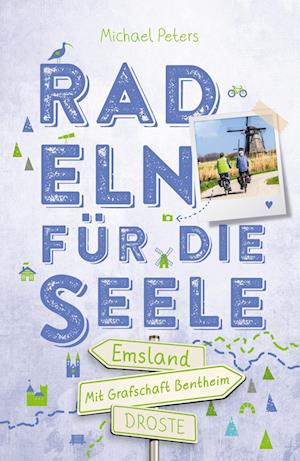 Cover for Michael Peters · Emsland. Mit Grafschaft Bentheim. Radeln für die Seele (Book) (2024)