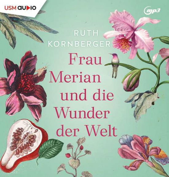 Cover for Ruth Kornberger · Frau Merian und die Wunder der (CD) (2021)