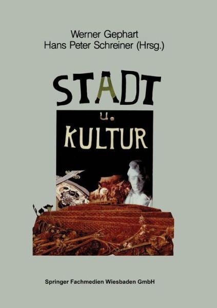 Stadt Und Kultur: Symposion Aus Anlass Des 700jahrigen Bestehens Der Stadt Dusseldorf - Werner Gephart - Books - Vs Verlag Fur Sozialwissenschaften - 9783810007629 - January 30, 1991