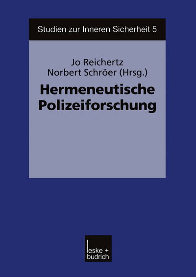 Cover for Jo Reichertz · Hermeneutische Polizeiforschung - Studien Zur Inneren Sicherheit (Taschenbuch) [2003 edition] (2003)