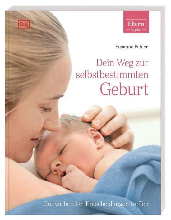 Dein Weg zur selbstbestimmten Ge - Pahler - Livros -  - 9783831040629 - 