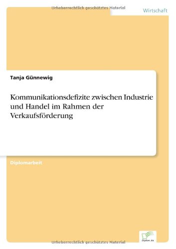 Cover for Tanja Gunnewig · Kommunikationsdefizite Zwischen Industrie Und Handel Im Rahmen Der Verkaufsforderung (Paperback Book) [German edition] (2001)