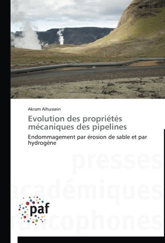 Cover for Akram Alhussein · Evolution Des Propriétés Mécaniques Des Pipelines (Pocketbok) [French edition] (2018)