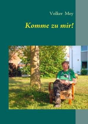 Cover for Mey · Komme zu mir! (Book)