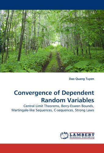 Cover for Dao Quang Tuyen · Convergence of Dependent Random Variables: Central Limit Theorems, Berry-esseen Bounds, Martingale-like Sequences, C-sequences, Strong Laws (Taschenbuch) (2010)