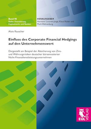 Cover for Alois Rauscher · Einfluss des Corporate Financial Hedging auf den Unternehmenswert (Paperback Book) (2018)