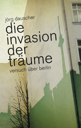 Cover for Jörg Dauscher · Die Invasion Der Träume (Paperback Book) [German edition] (2012)