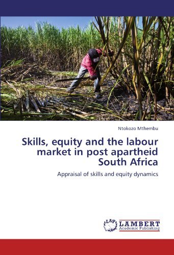 Cover for Ntokozo Mthembu · Skills, Equity and the Labour Market in Post Apartheid South Africa: Appraisal of Skills and Equity Dynamics (Taschenbuch) (2011)