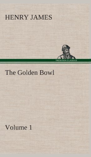 Cover for Henry James · The Golden Bowl - Volume 2 (Innbunden bok) (2013)
