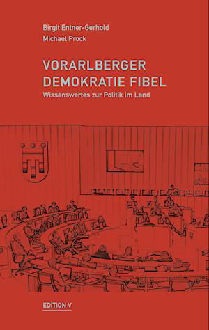 Vorarlberger Demokratie Fibel - Michael Prock - Books - edition V - 9783903240629 - July 19, 2024