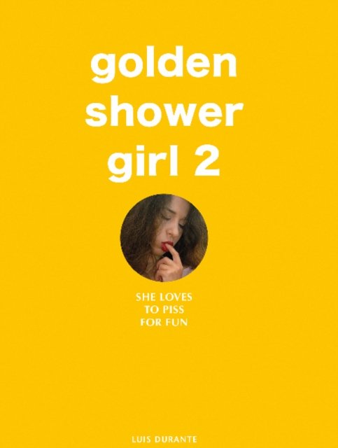 Cover for Golden Shower Girl 2: She loves to piss for fun (Gebundenes Buch) (2022)