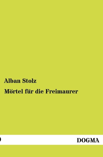 Cover for Alban Stolz · M Rtel Fur Die Freimaurer (Paperback Book) [German, 1 edition] (2012)