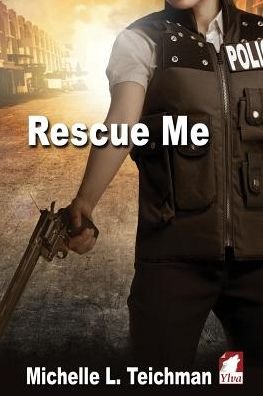 Rescue Me - Michelle L Teichman - Bøker - Ylva Verlag E.Kfr. - 9783955337629 - 5. oktober 2016