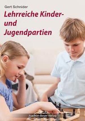 Cover for Gert Schnider · Lehrreiche Kinder- und Jugendpartien (Book) (2022)