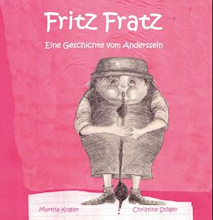 Cover for Martha Kogler · Fritz Fratz (Book) (2022)