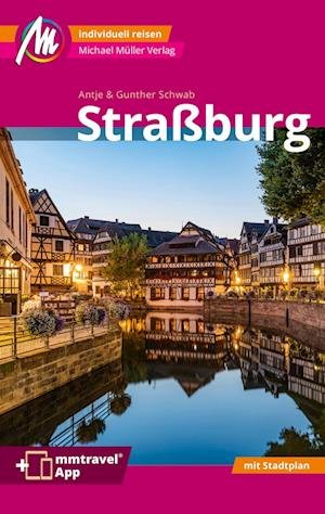 Cover for Gunther Schwab · Straßburg MM-City Reiseführer Michael Müller Verlag (Bok) (2023)