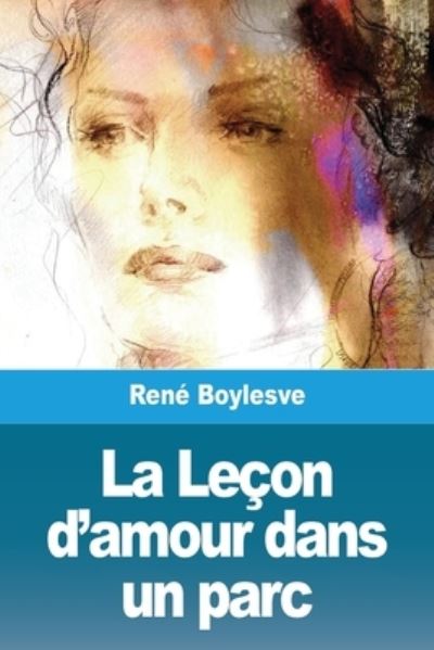 Cover for René Boylesve · La Lecon d'amour dans un parc (Paperback Book) (2021)