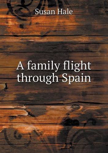 Cover for Susan Hale · A Family Flight Through Spain (Paperback Book) (2013)