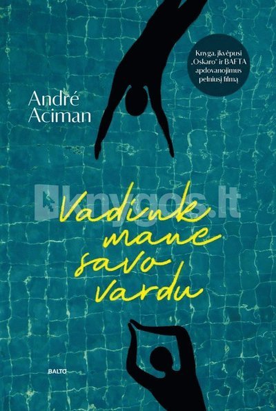 Cover for André Aciman · Vadink mane savo vardu (Inbunden Bok) (2019)