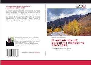 Cover for Sanfilippo · El nacimiento del peronismo (Book)