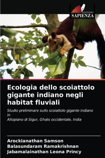 Cover for Arockianathan Samson · Ecologia dello scoiattolo gigante indiano negli habitat fluviali (Taschenbuch) (2020)